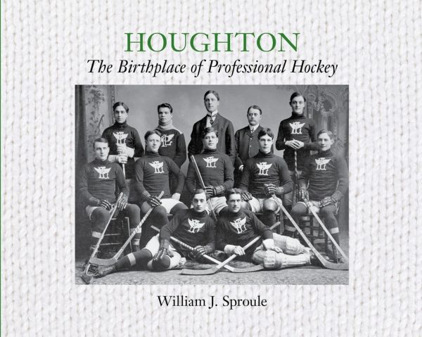 UPPAA The cover of hogton the birthplace of professional hockey.