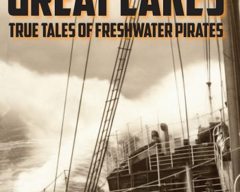 UPPAA A sepia-toned book cover titled "Piracy on the Great Lakes: True Tales of Freshwater Pirates" by Mikel B. Classen, featuring ship rigging and a quote praising the book at the bottom.