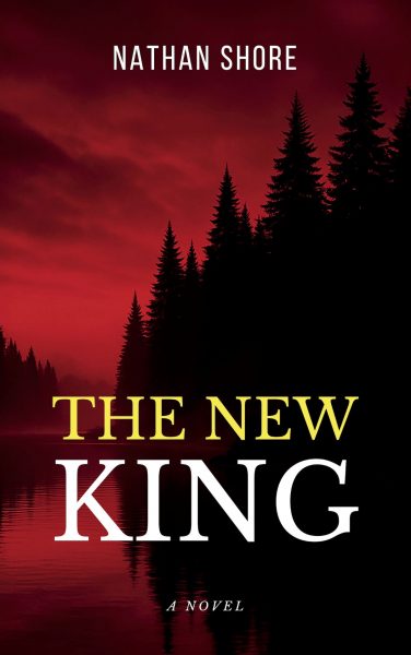 UPPAA Book cover for "The New King" by Nathan Shore. The background shows a red and black sky over a forest and a calm lake, with tall trees silhouetted against the sunset. The title and author’s name are in bold text.