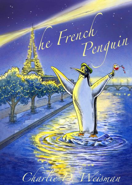 UPPAA Illustration of a penguin wearing a beret and holding a glass of wine on an ice floe. The Eiffel Tower and trees are in the background. The text reads “The French Penguin” and “Charlie P. Weisman.”.