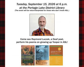 UPPAA A flyer for “Poetry in Motion” featuring Raymond Luczak’s poetry in American Sign Language, with event details, photo of Luczak, book covers, and a short biography.