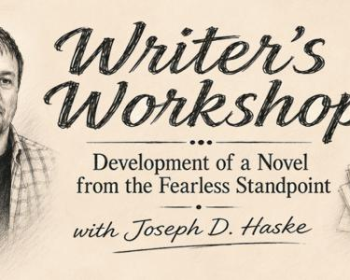 UPPAA A flyer for “Writer’s Workshop: Development of a Novel from the Fearless Standpoint with Joseph D. Haske” features a drawing of a man, a pen, and notebooks on a beige background.